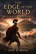 Cover: The Edge of the World: Return to Britannia (Small Bites) - Ian D Bass