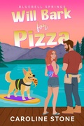 Cover: Will Bark for Pizza (Bluebell Springs, #1) - Jackie M. Wallick
