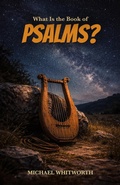 Cover: What Is the Book of Psalms? - START2FINISH BOOKS