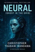 Cover: Ghost in the Grid (Neural, #1) - MindFrame Books