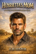 Cover: Henrietta's Mom, Matthew Simulator Guru - E.H. Lester