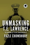 Cover: Unmasking T.E. Lawrence - Fabrezan & Phillipe