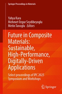 Enlarge image Cover: Future in Composite Materials: Sustainable, High-Performance, Digitally-Driven Applications - Springer