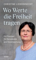 Cover: Wo Werte die Freiheit tragen - Echter