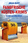 Cover: Fangfrische K&uuml;sten-Krimis - So weit das B&ouml;se reicht - epubli