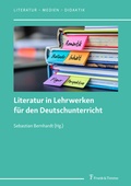 Cover: Literatur in Lehrwerken f&uuml;r den Deutschunterricht - Frank & Timme