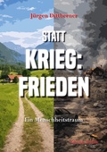 Cover: Statt Krieg: Frieden - ibidem