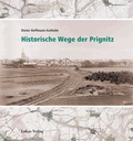 Cover: Historische Wege der Prignitz - Lukas Verlag f&uuml;r Kunst- und Geistesgeschichte
