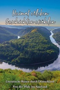 Cover: Heimat erleben - Geschichten erz&auml;hlen: Von der Pfalz ins Saarland - Papierfresserchens MTM-Verlag