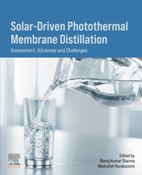 Enlarge image Cover: Solar-Driven Photothermal Membrane Distillation - Elsevier