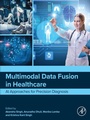 Cover: Multimodal Data Fusion in Healthcare - Elsevier