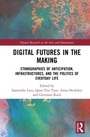 Cover: Digital Futures in the Making - Digital Research in the Arts and Humanities