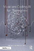 Cover: Musicians Coding AI for Themselves - Routledge