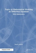 Cover: Topics in Mathematical Modeling by Difference Equations - CRC Press