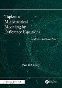 Enlarge image Cover: Topics in Mathematical Modeling by Difference Equations - Chapman and Hall