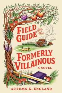 Enlarge image Cover: Field Guide for the Formerly Villainous - Poisoned Pen Press