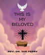Cover: THIS IS MY BELOVED - LifeRich Publishing