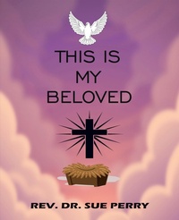 Enlarge image Cover: THIS IS MY BELOVED - LifeRich Publishing