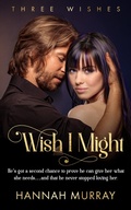 Cover: Wish I Might - Entwined Publishing