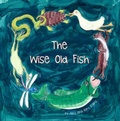Cover: The Wise Old Fish - Panda Publishing Agency