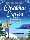 Cover: The Christmas Express on the Brambleberry Steam Railway - Rhoda Baxter
