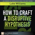 Cover: How to Craft a Disruptive Hypothesis - Addison Wesley