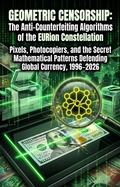 Cover: Geometric Censorship: The Anti-Counterfeiting Algorithms of the EURion Constellation - epubli