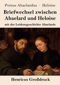 Cover: Briefwechsel zwischen Abaelard und Heloise (Grossdruck) - Henricus - Edition Deutsche Klassik GmbH, Berlin