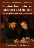 Cover: Briefwechsel zwischen Abaelard und Heloise (Grossdruck) - Henricus - Edition Deutsche Klassik GmbH, Berlin