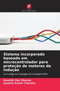 Cover: Sistema incorporado baseado em microcontrolador para protecao de motores de inducao - Edicoes Nosso Conhecimento