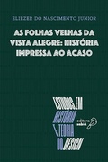Cover: As folhas velhas da Vista Alegre - Editora Sabi&aacute;