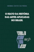 Cover: O hiato da hist&oacute;ria das artes aplicadas no Brasil - Editora Sabi&aacute;