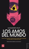 Cover: Los amos del mundo - Fondo de Cultura Econ&oacute;mica Argentina
