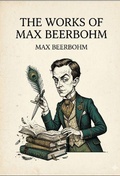 Cover: The Works of Max Beerbohm - Culturea