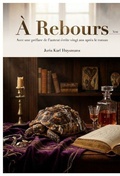 Cover: A Rebours - Avec une preface de l'auteur ecrite vingt ans apres le roman - Culturea