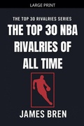 Cover: The Top 30 NBA Rivalries of all Time - James Bren