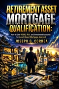 Cover: Retirement Asset Mortgage Qualification - Live Stronger Faster