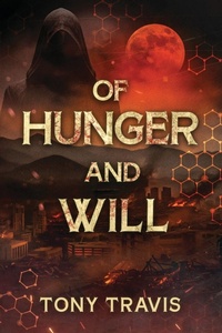 Enlarge image Cover: Of Hunger and Will - Tony Travis Publishing, LLC