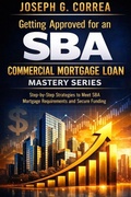 Cover: Getting Approved for an SBA Commercial Mortgage Loan - Live Stronger Faster