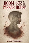 Cover: Room 303 at the Parker House - Schuyler & Sons Publishing