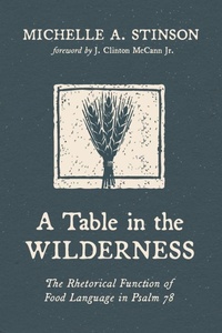 Enlarge image Cover: A Table in the Wilderness - Pickwick Publications