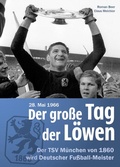 Cover: Der gro&szlig;e Tag der L&ouml;wen - Fu&szlig;ballb&uuml;cher Karl Beer