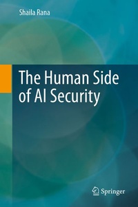 Enlarge image Cover: The Human Side of AI Security - Springer