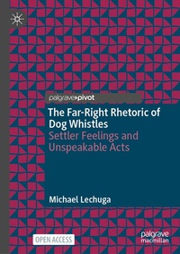 Enlarge image Cover: The Far-Right Rhetoric of Dog Whistles - Palgrave Macmillan