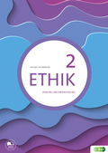 Cover: Ethik 2. Diskurs und Orientierung - Verlag H&ouml;lder-Pichler-Tempsky