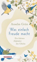 Cover: Was einfach Freude macht - Verlag Herder