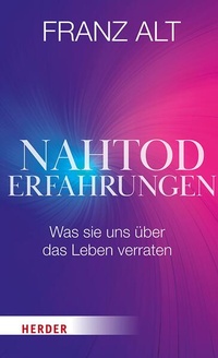 Enlarge image Cover: Nahtoderfahrungen - Verlag Herder