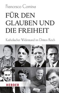 Cover: F&uuml;r den Glauben und die Freiheit - Verlag Herder