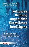 Cover: Religi&ouml;se Bildung angesichts K&uuml;nstlicher Intelligenz - Verlag Herder