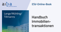 Cover: ESV-Online-Book Handbuch Immobilientransaktionen - Jahresabonnement - Erich Schmidt Verlag